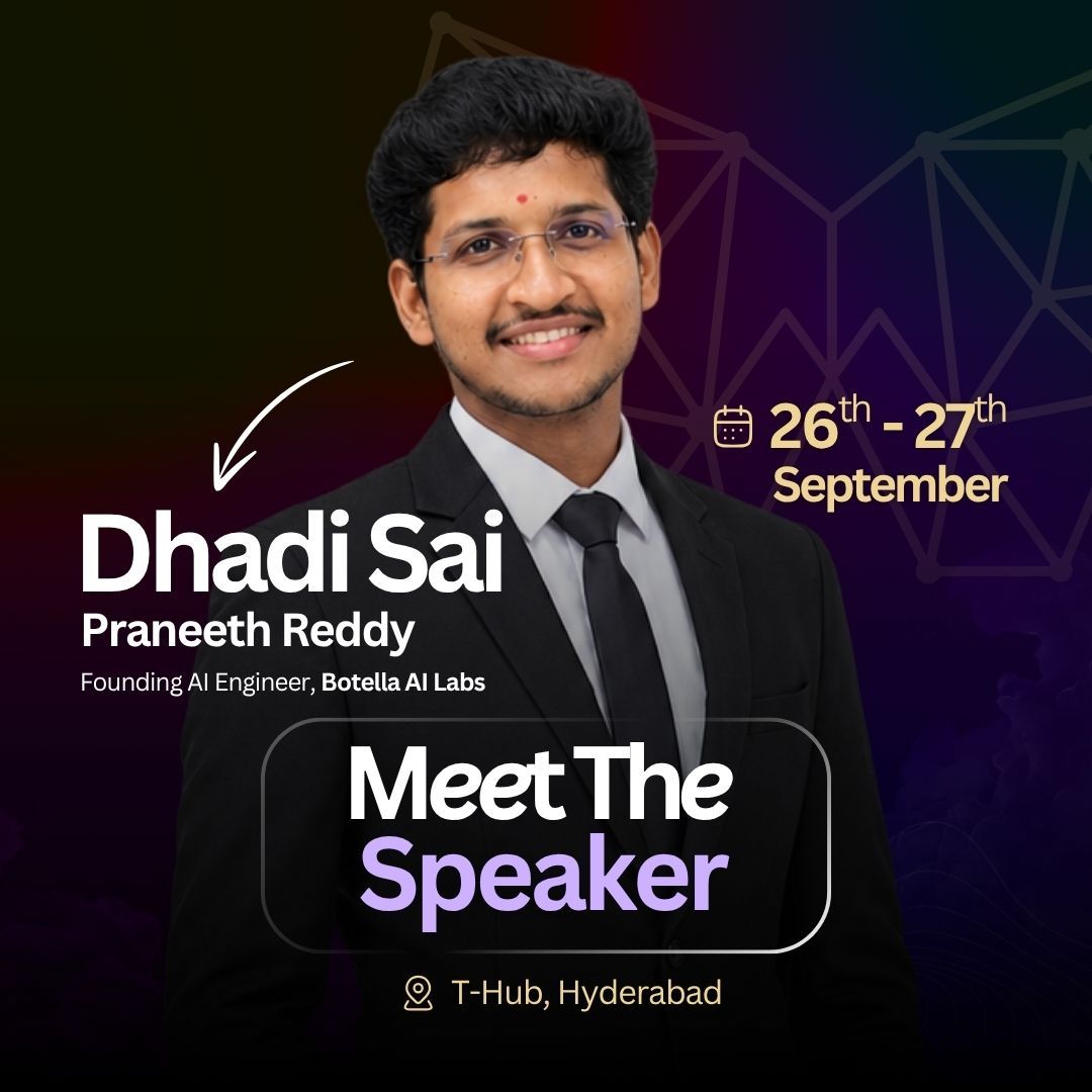 Meet the Speaker card for Dhadi Sai Praneeth Reddy, Founding AI Engineer, Botella AI Labs, at Metamorphosis'26, 26 to 27 September, T-Hub, Hyderabad